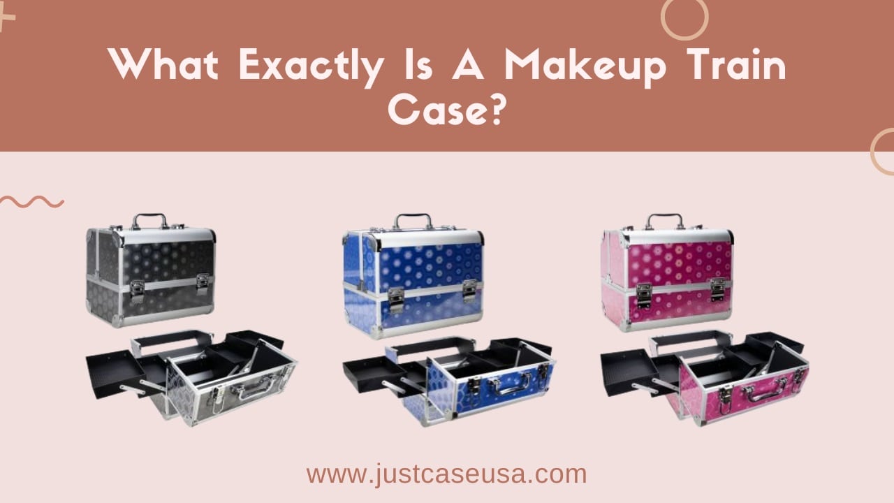 What Exactly Is A Makeup Train Case