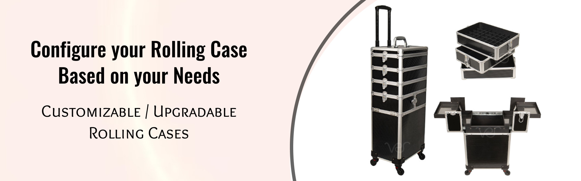 Configure your Rolling case Based on your needs